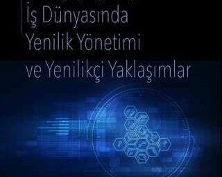 Ekonomi ve İş Dünyasında Yenilikçi Yaklaşımlar