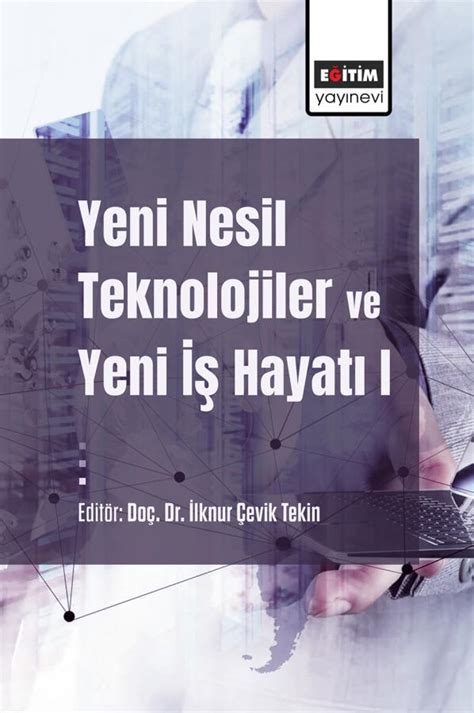 İş Dünyasında Yeni Nesil Teknolojiler
