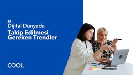 İş Gücünde Dijitalleşme Trendleri