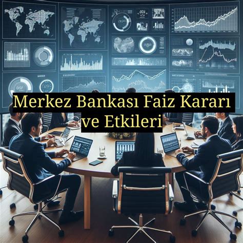 Merkez Bankası Kararlarının Etkileri
