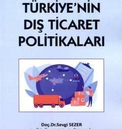 Türkiye’nin Uluslararası Ticaret Politikaları