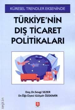 Türkiye’nin Uluslararası Ticaret Politikaları