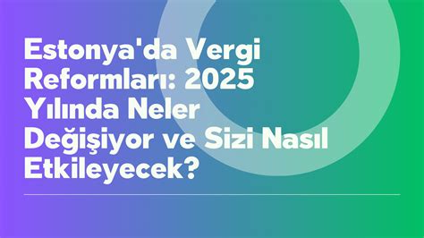 Vergi Reformları Neyi Değiştirecek?
