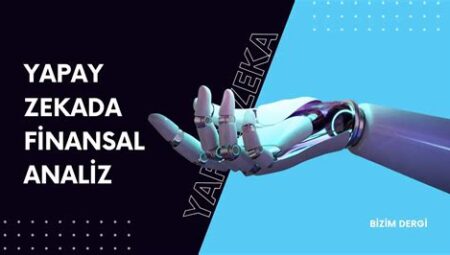 Yapay Zekâ Destekli Finansal Analizler